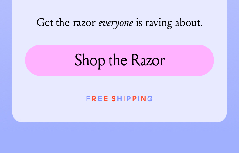 Get the razor everyone is raving about. Shop the Razor. Free Shipping.