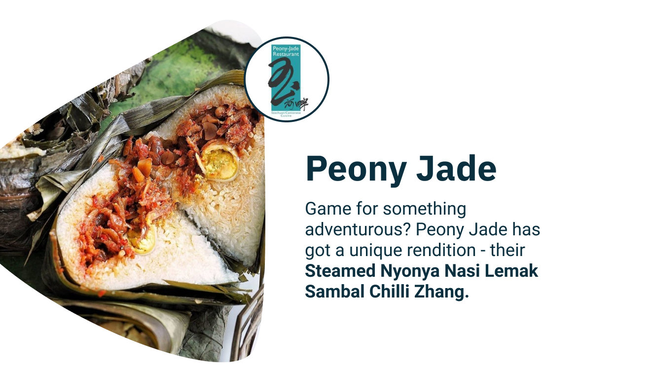 Peony Jade | Game for something adventurous? Peony Jade has got a unique rendition - their Steamed Nyonya Nasi Lemak Sambal Chilli Zhang.